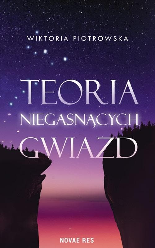 Teoria Niegasnących Gwiazd - Wiktoria Piotrowska, powieść obyczajowa
