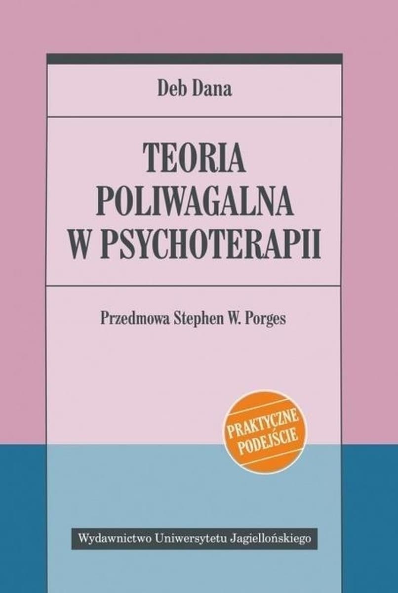 Teoria poliwagalna w psychoterapii: Praktyczne zastosowanie i narzędzia