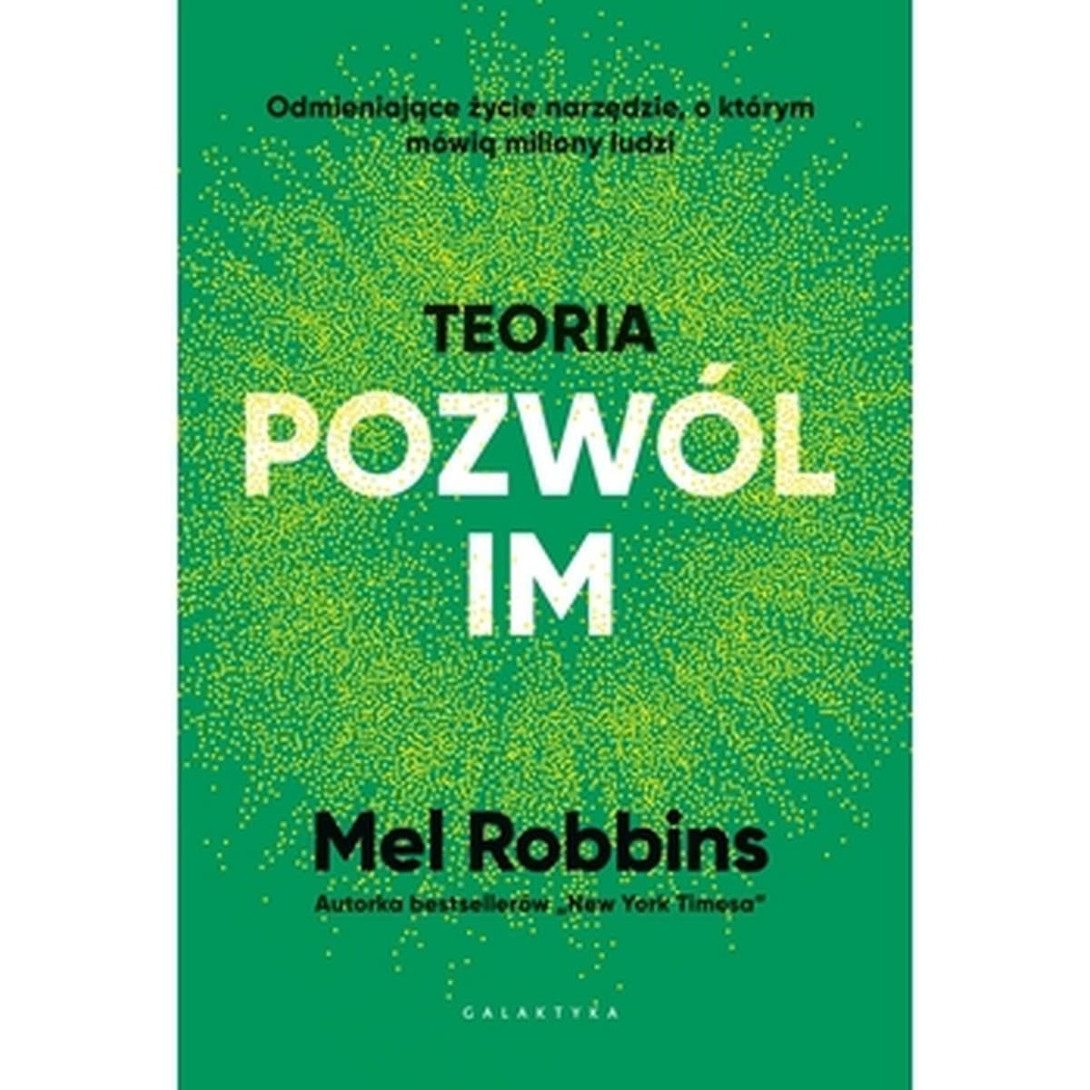Teoria "Pozwól im" Mel Robbins