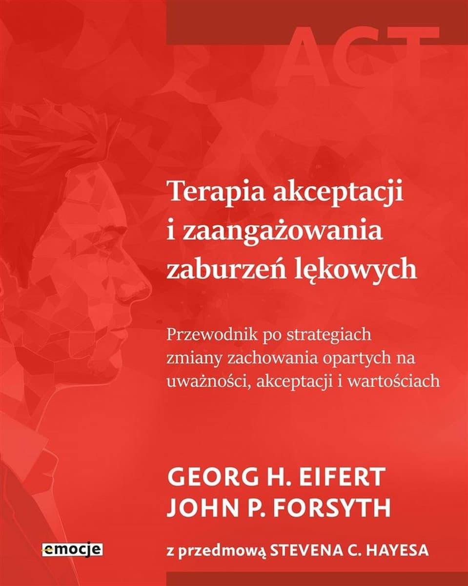 Terapia akceptacji i zaangażowania w leczeniu zaburzeń lękowych