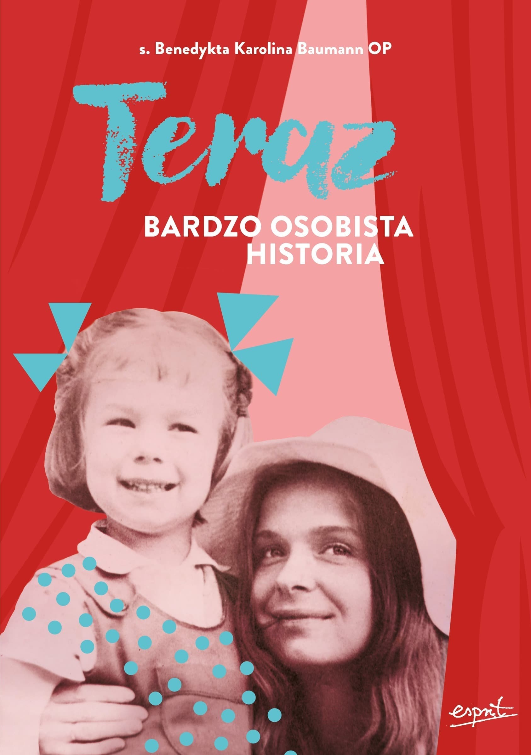 Teraz - Bardzo osobista historia