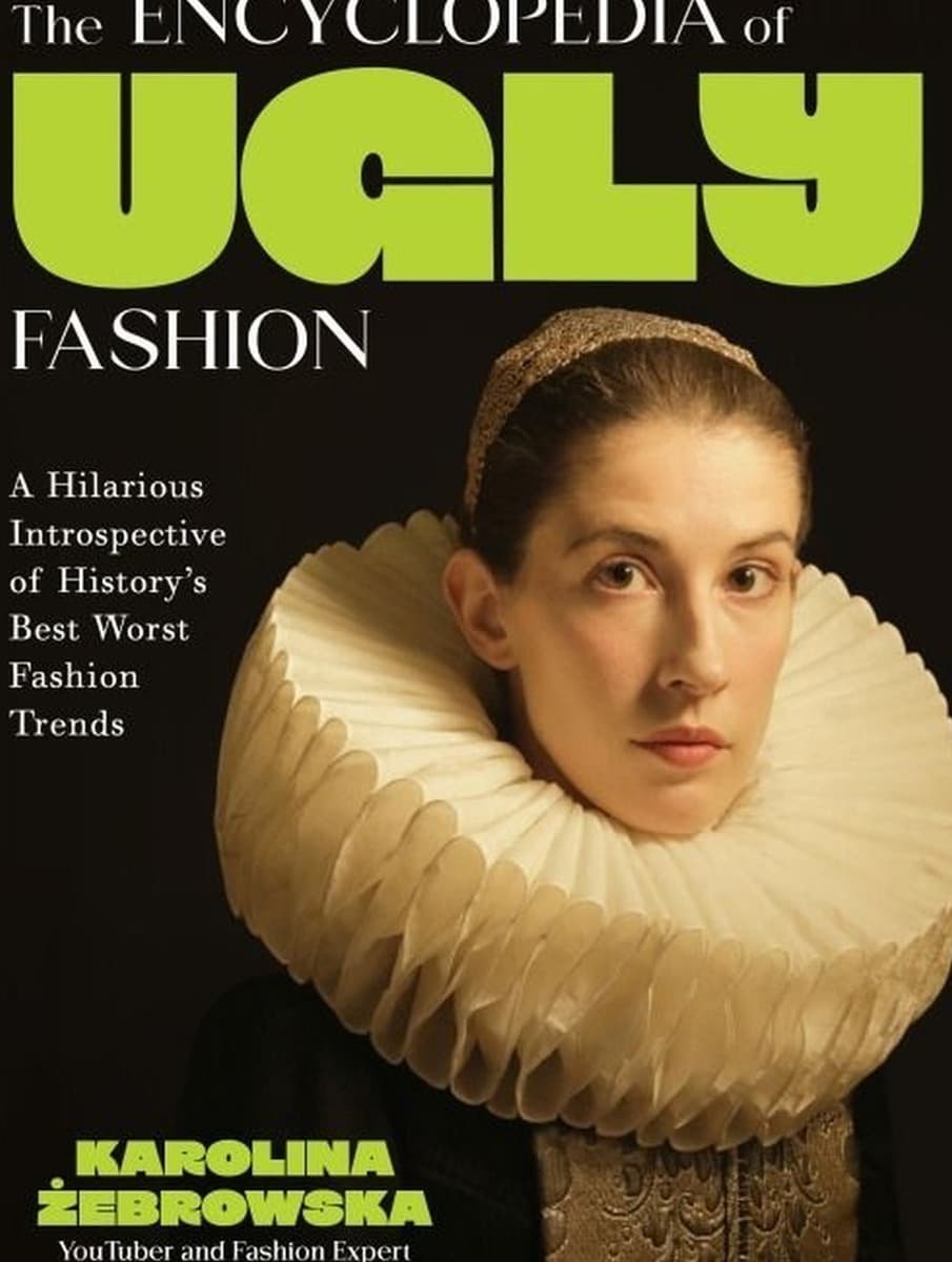 The Encyclopedia of Ugly Fashion