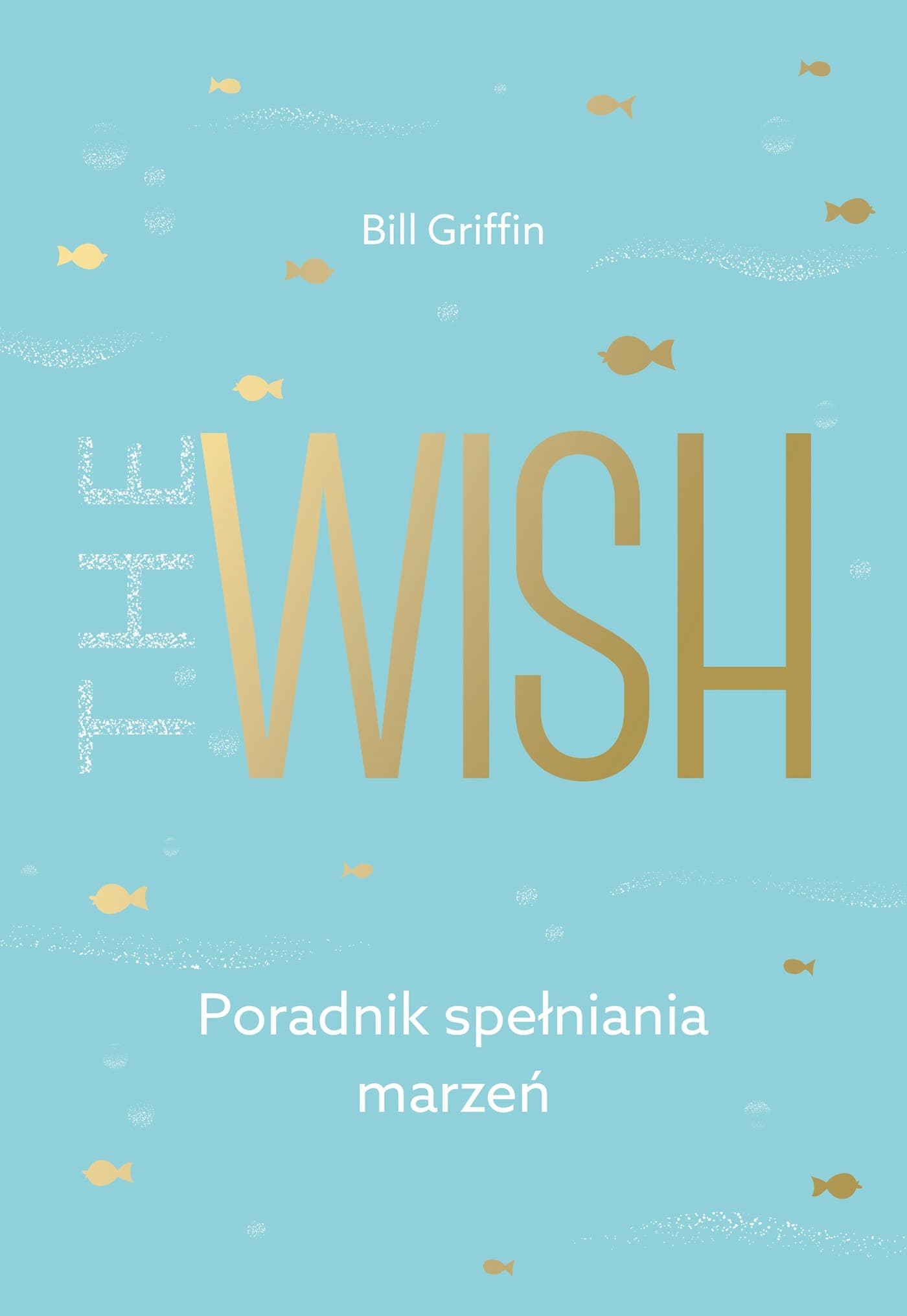 The Wish - Poradnik Spełniania Marzeń