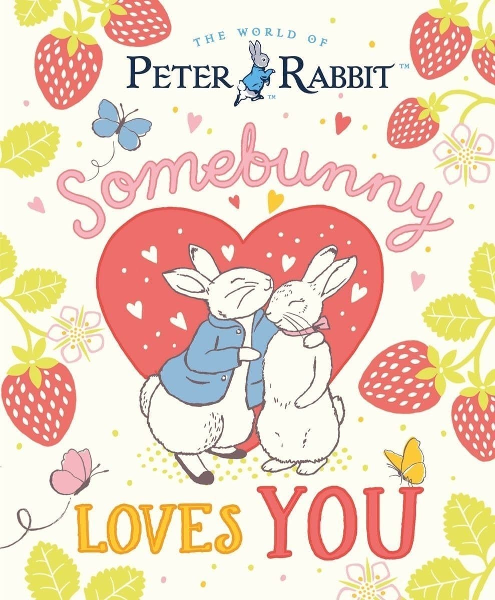 The World of Peter Rabbit. Somebunny Loves You