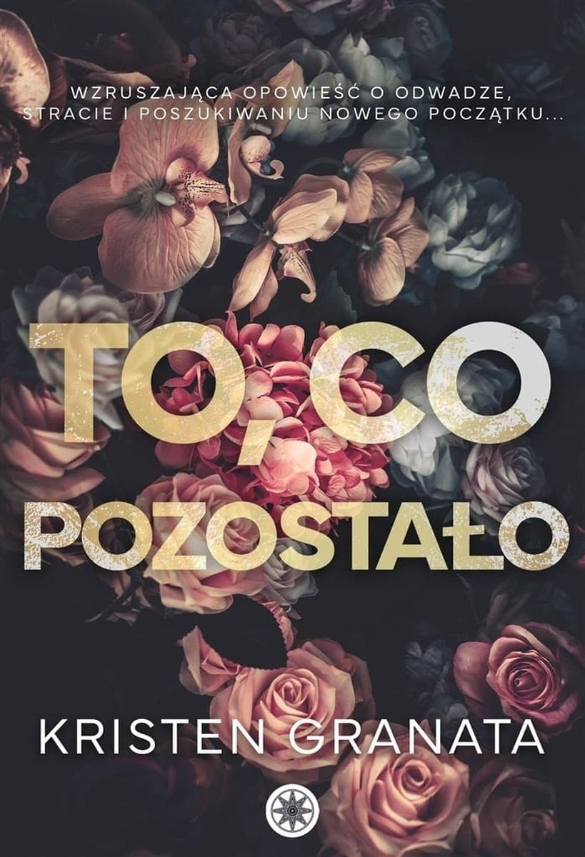 To, co pozostało - Kristen Granata, powieść obyczajowa