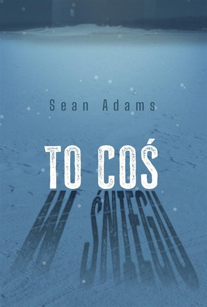To coś w śniegu - Sean Adams, Piotr Cieślak
