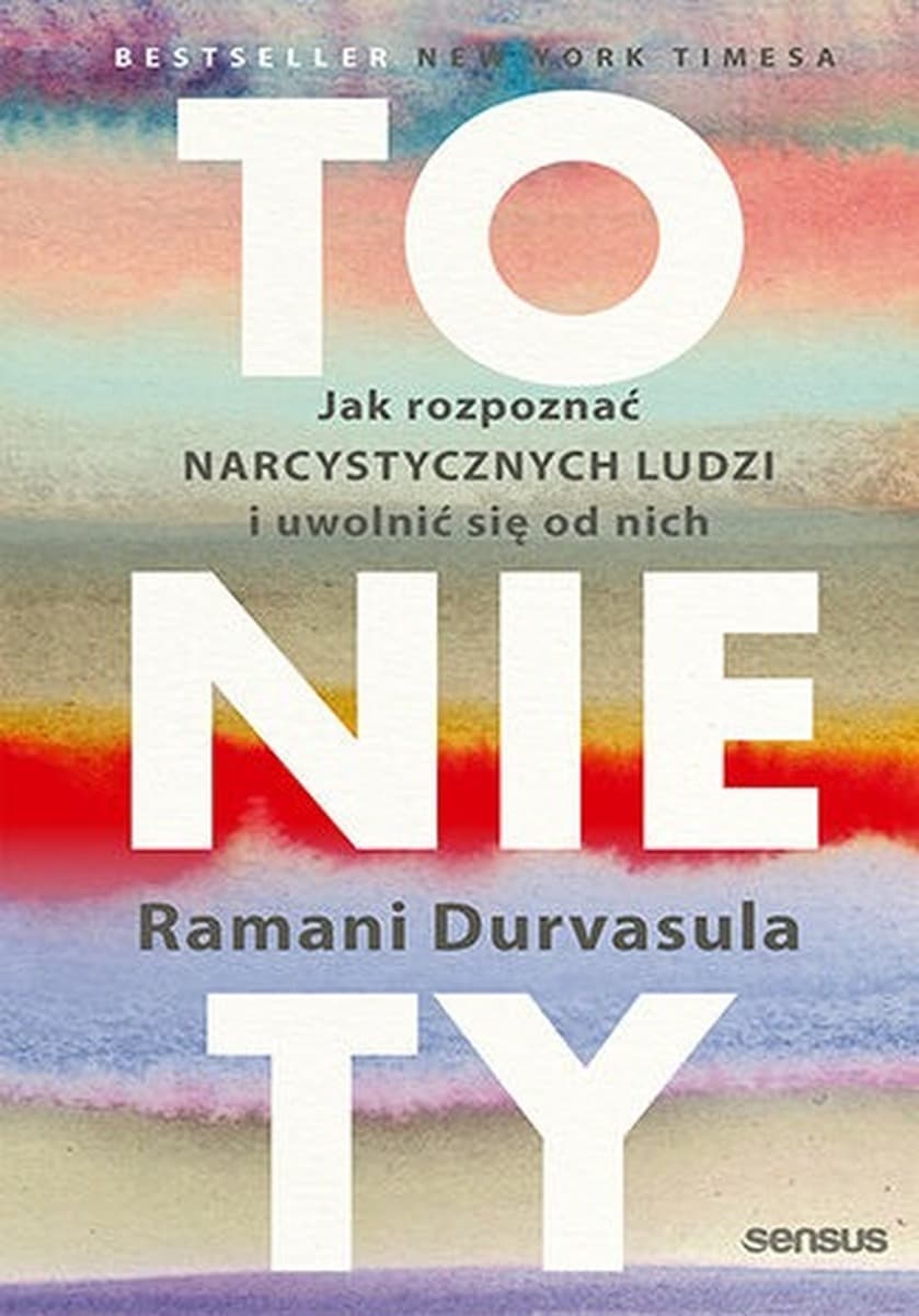 To nie Ty. Poradnik jak rozpoznać narcystycznych ludzi