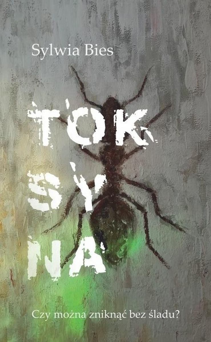 Toksyna - Sylwia Bies powieść kryminalna
