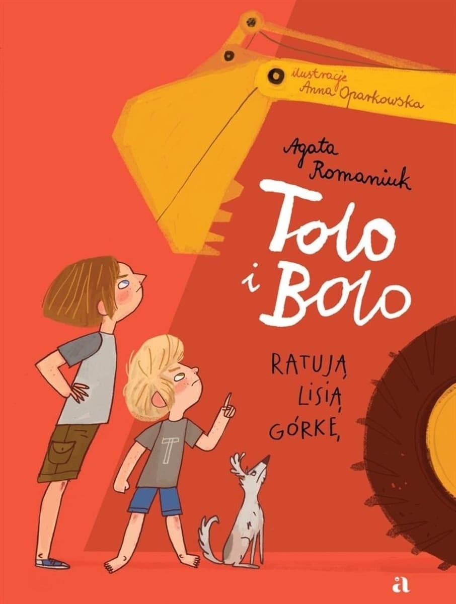 Tolo i Bolo ratują Lisią Górkę. Tom 1