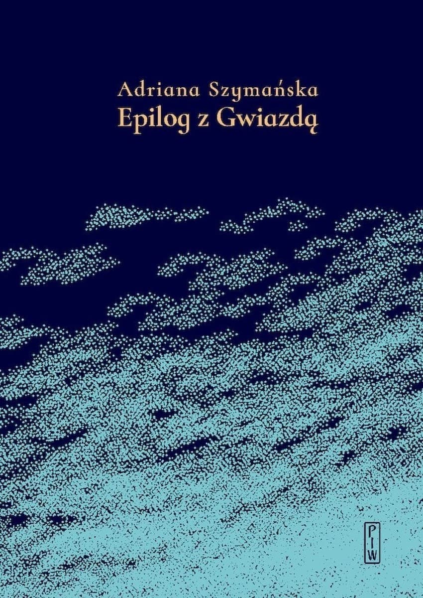Tomik poezji Epilog z Gwiazdą - Adriana Szymańska