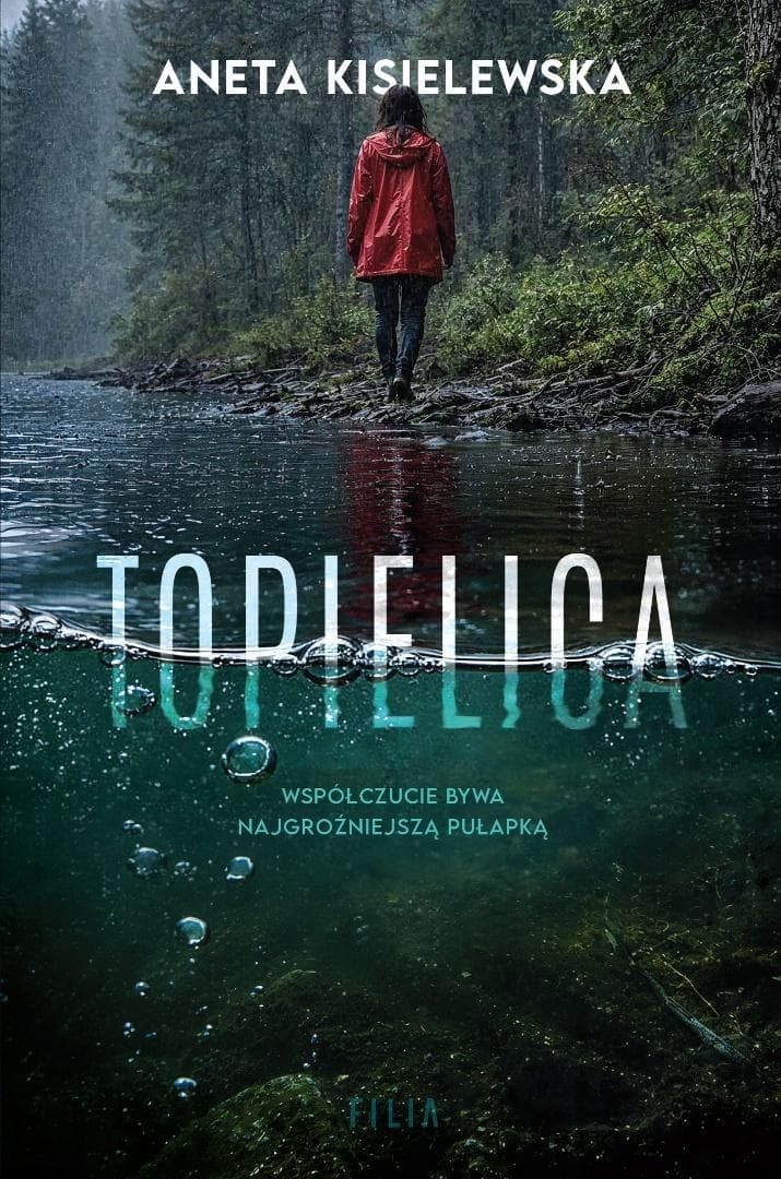 Topielica - Aneta Kisielewska - thriller psychologiczny 472 strony
