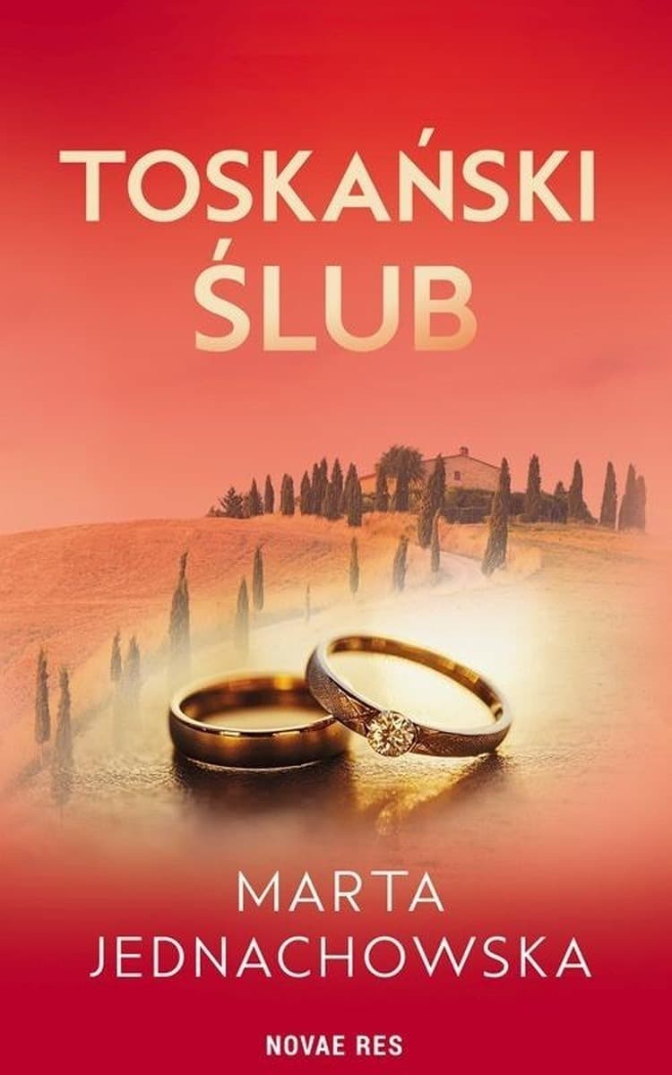 Toskański ślub - powieść obyczajowa Marta Jednachowska