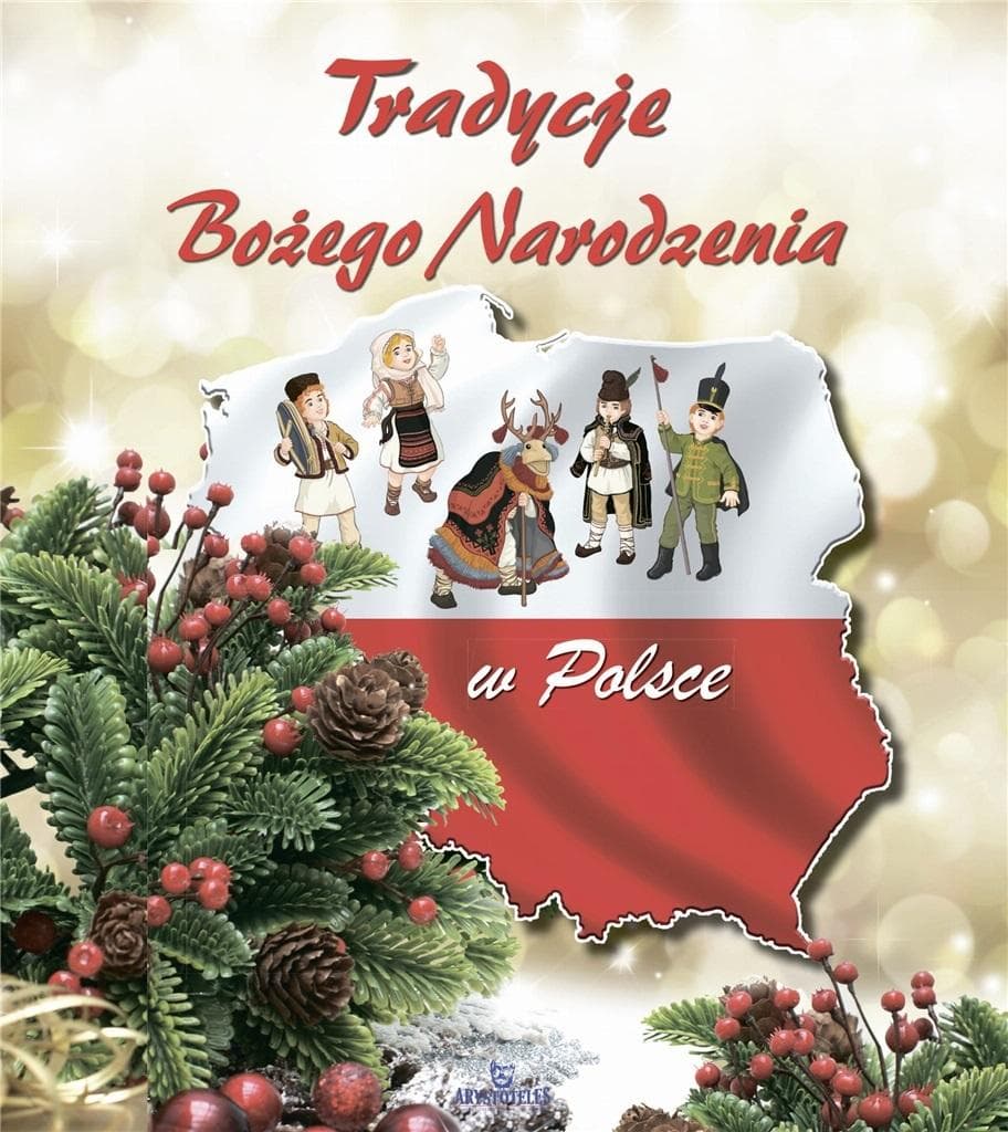 Tradycje Bożego Narodzenia w Polsce - praca zbiorowa
