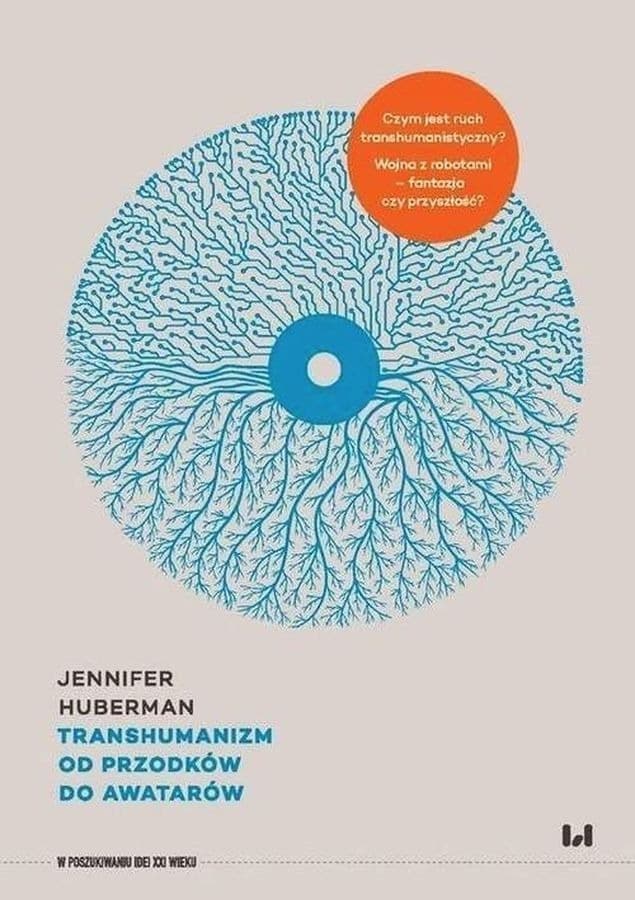 Transhumanizm - Jennifer Huberman, Wydawnictwo Uniwersytetu Łódzkiego, 372 strony