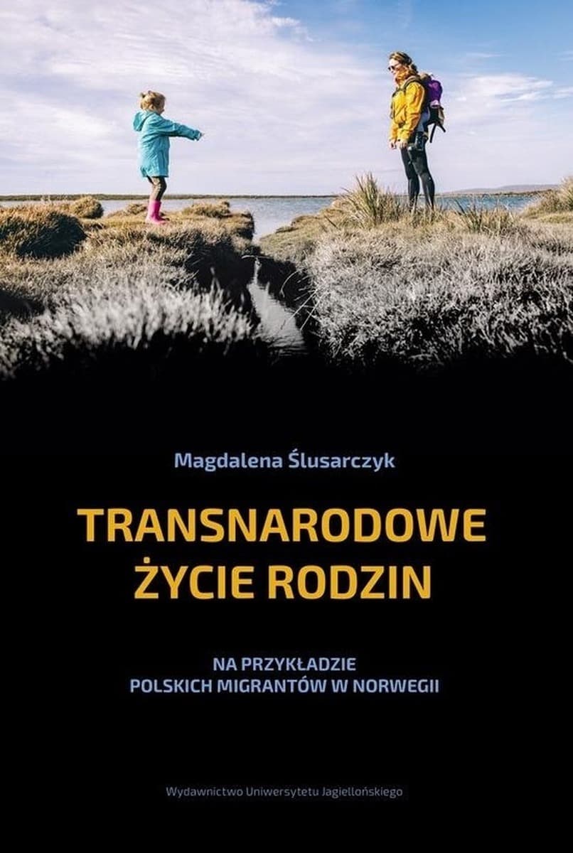 Transnarodowe życie rodzin na przykładzie polskich migrantów w Norwegii