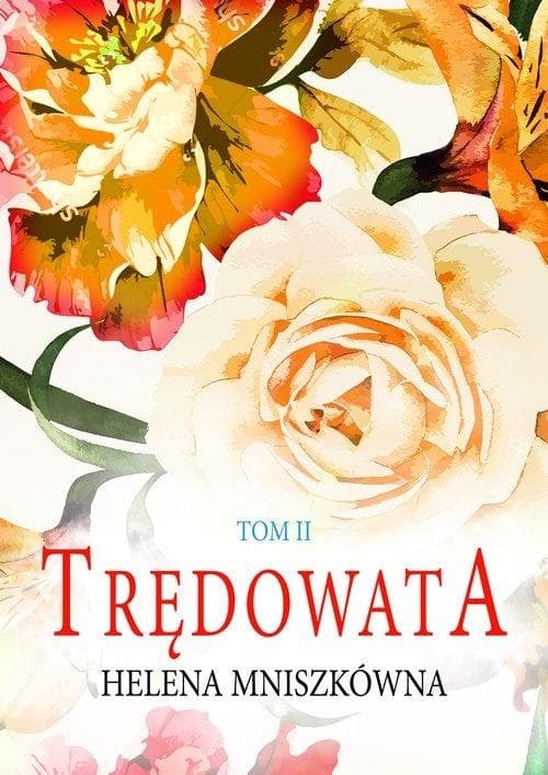 Trędowata T.2 - Helena Mniszkówna