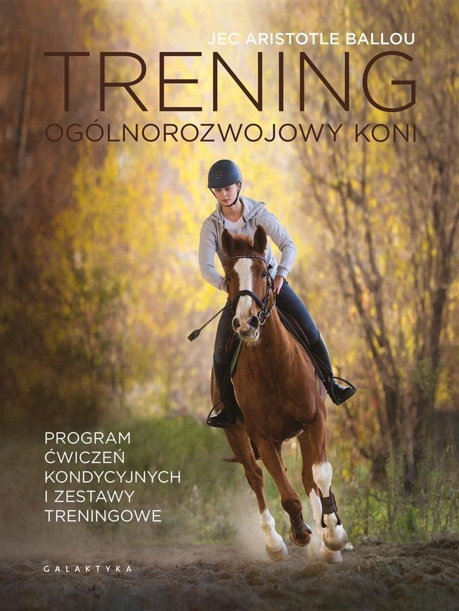 Trening ogólnorozwojowy dla koni Jec Aristotle Ballou