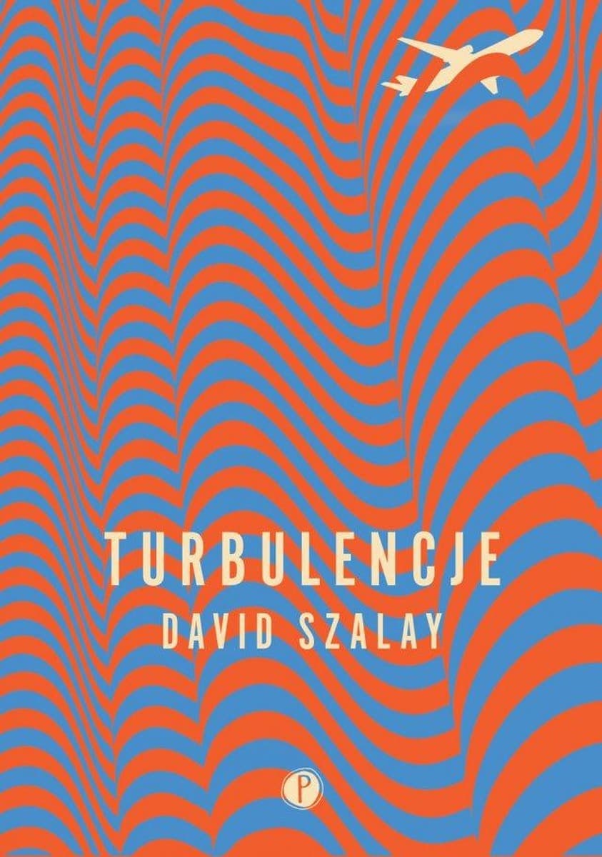 Turbulencje - powieść Davida Szalaya, wydanie Pauza, 144 strony