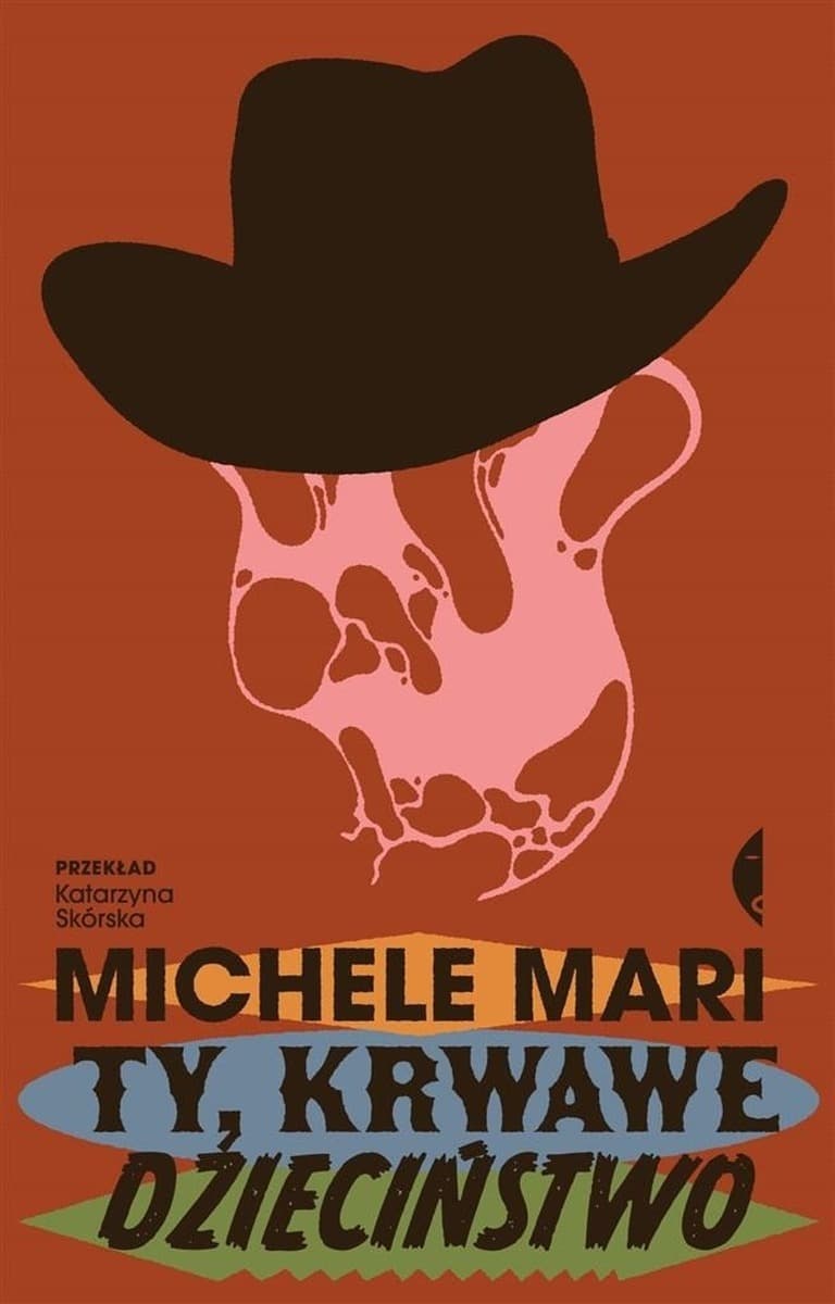 Ty, krwawe dzieciństwo - Michele Mari, twarda oprawa, 144 strony