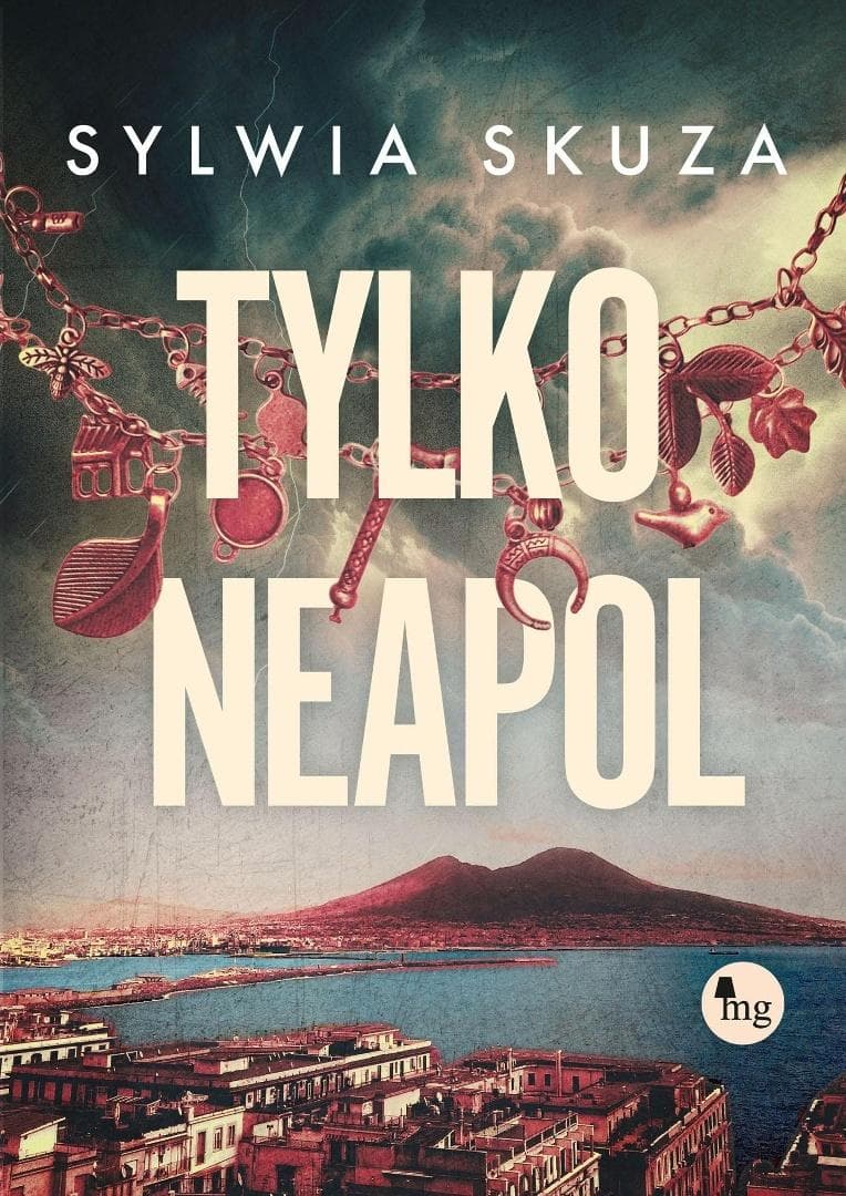 Tylko Neapol - Sylwia Skuza kryminał 240 stron