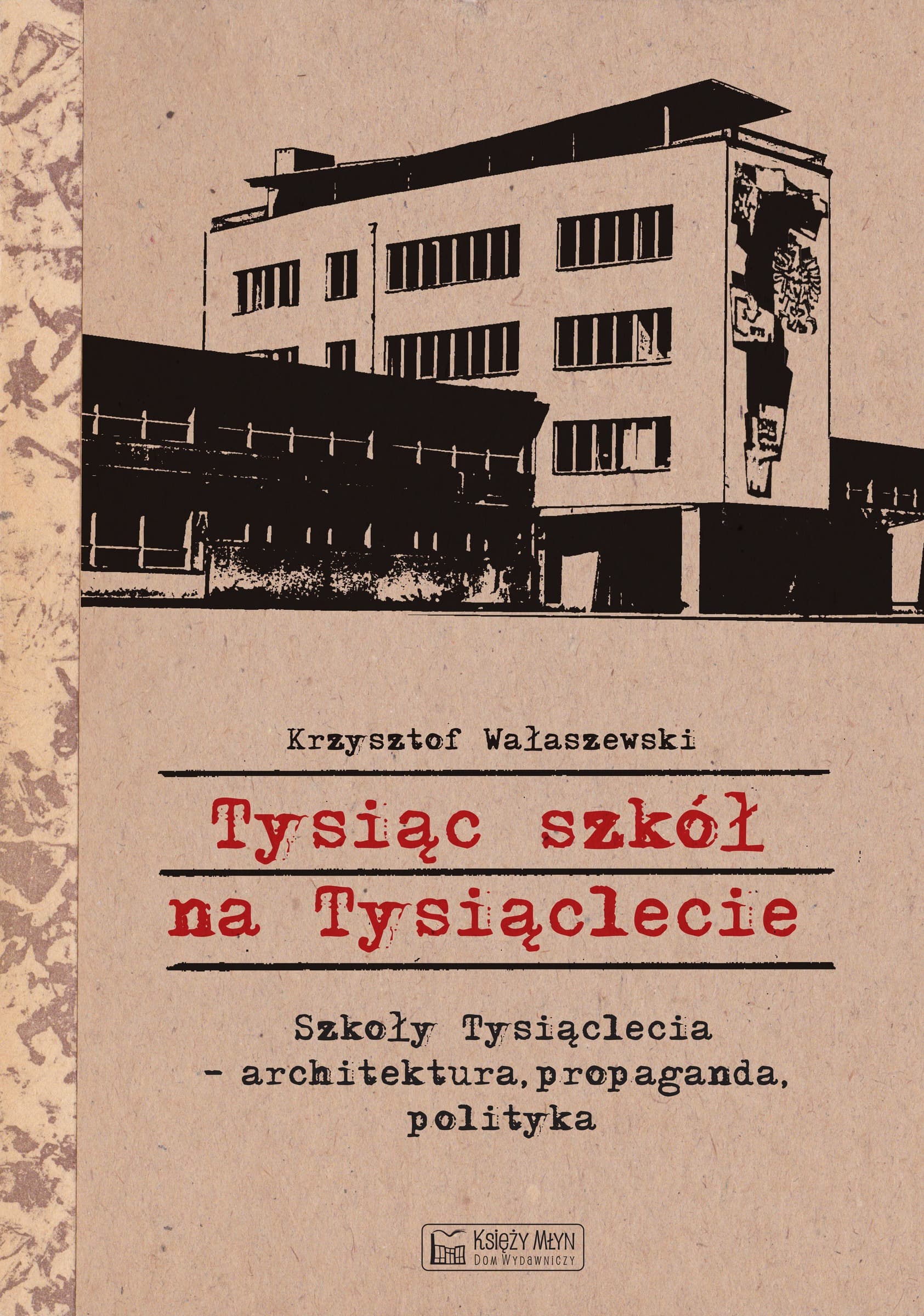 Tysiąc szkół na tysiąclecie - Historia Szkolnictwa