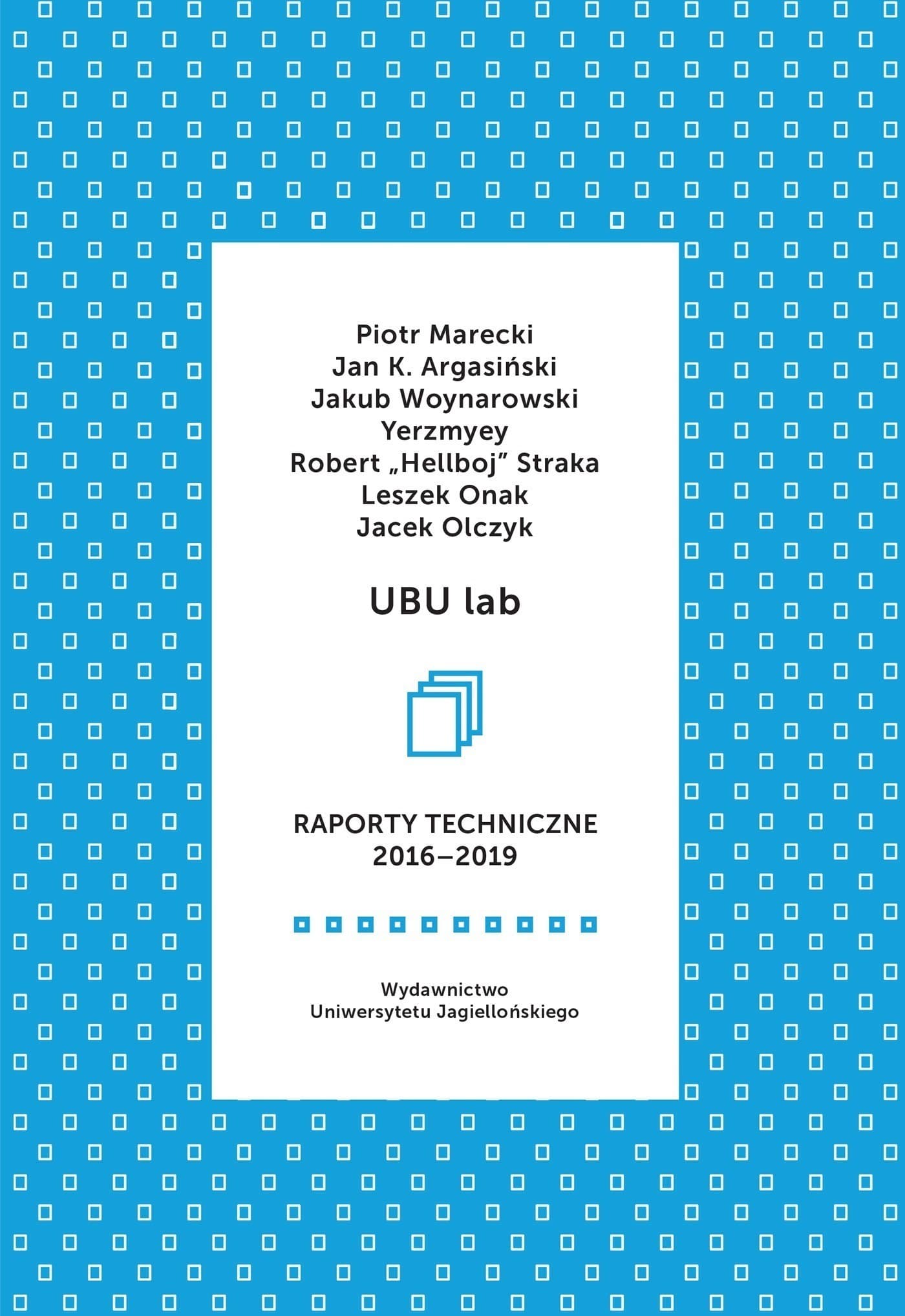 UBU lab. Raporty techniczne 2016-2019