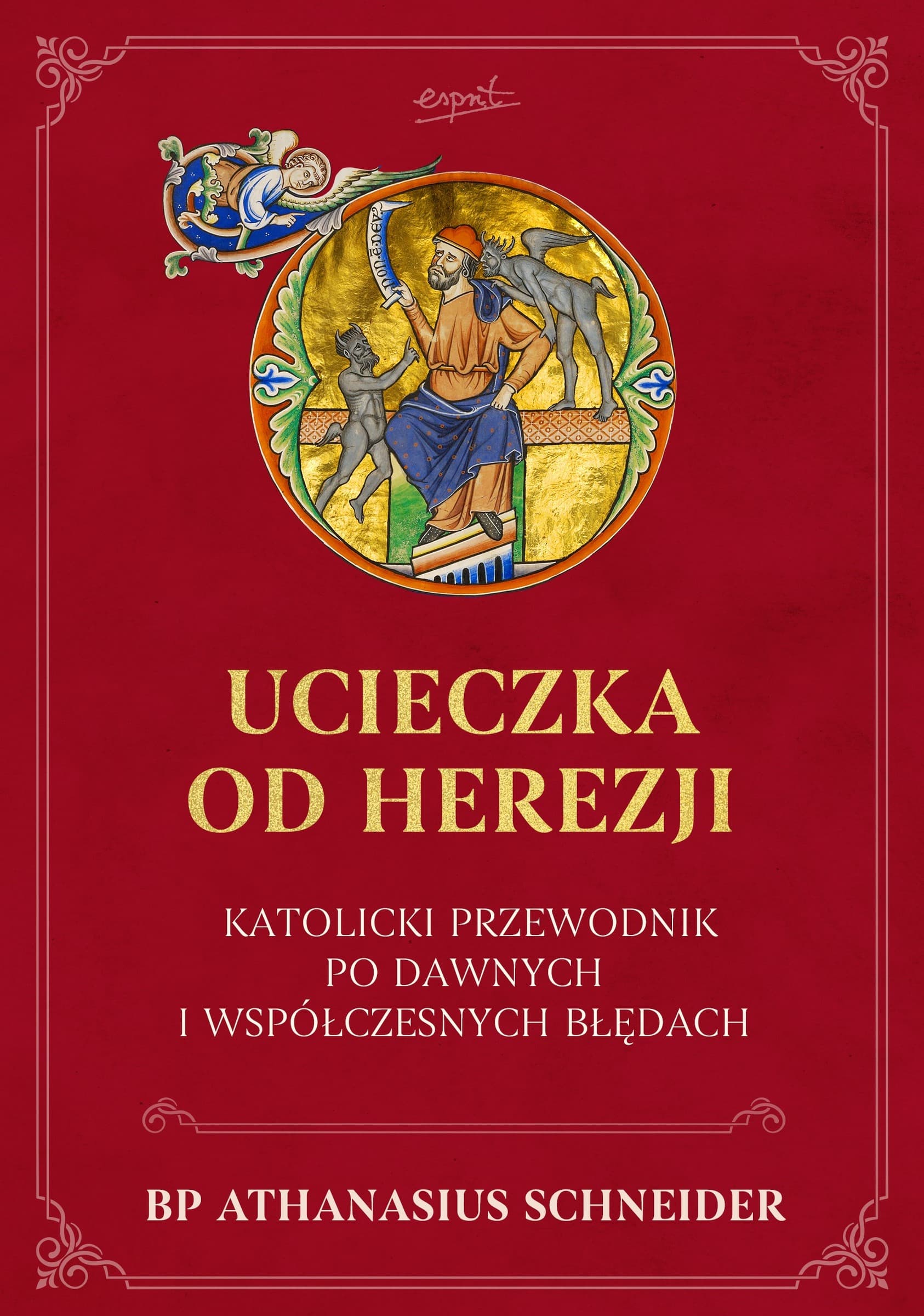 Ucieczka od herezji - Katolicki przewodnik