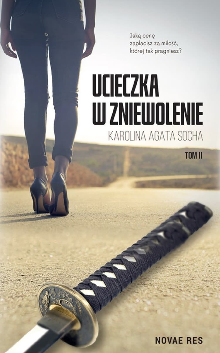 Ucieczka w zniewolenie Tom 2