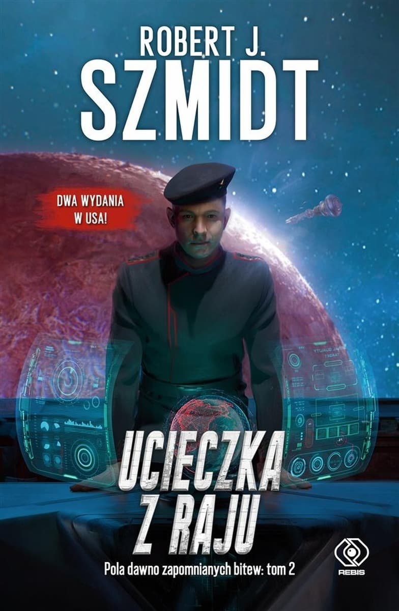 Ucieczka z raju. Pola dawno zapomnianych bitew. Tom 2 wydanie 2022