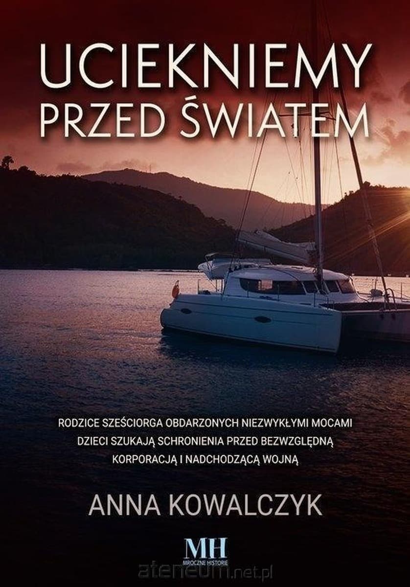 Uciekniemy przed światem - Anna Kowalczyk