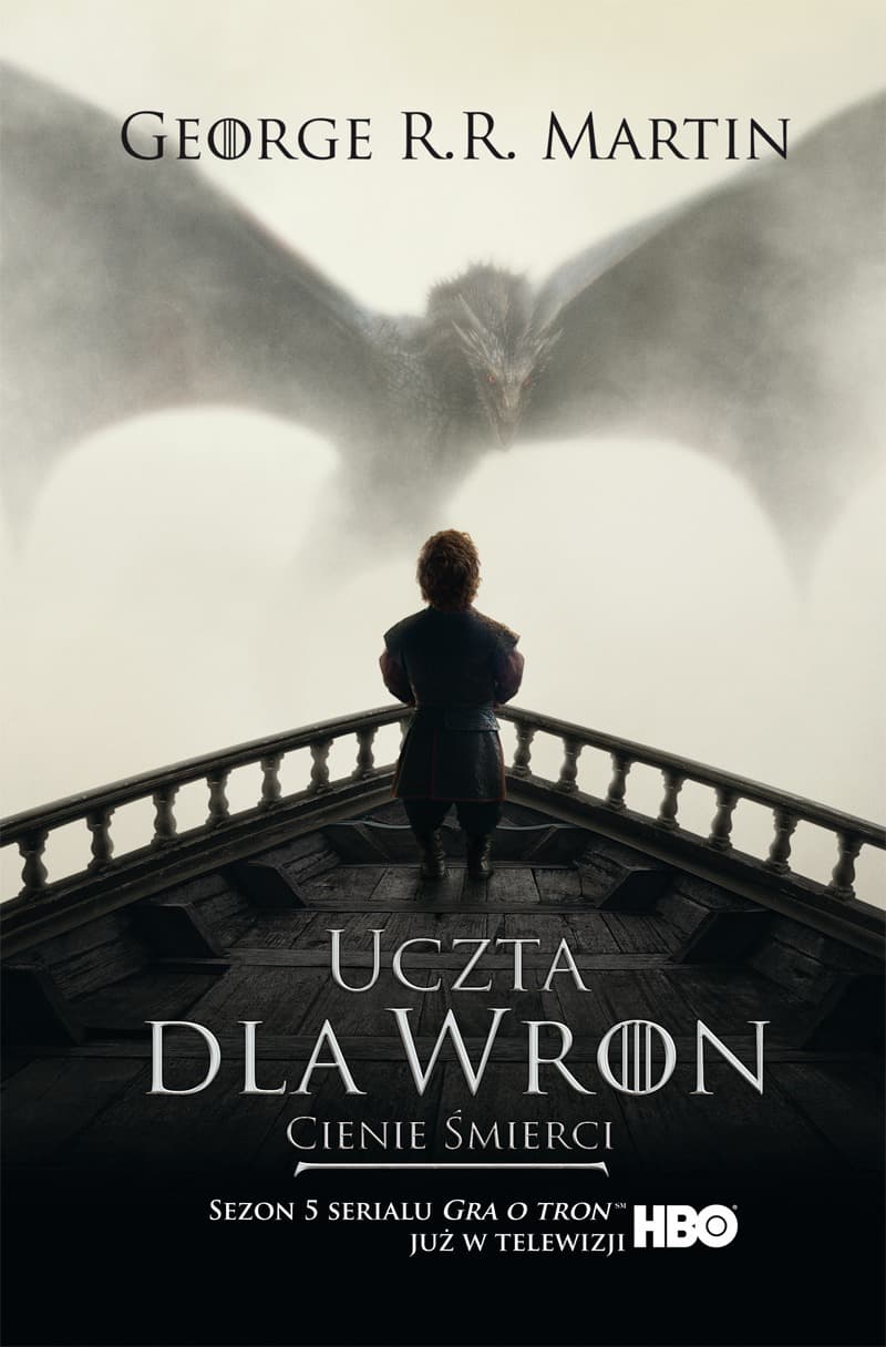 Uczta dla wron. Cienie śmierci. Pieśń lodu i ognia. Tom 4 Część 1 (okładka filmowa)
