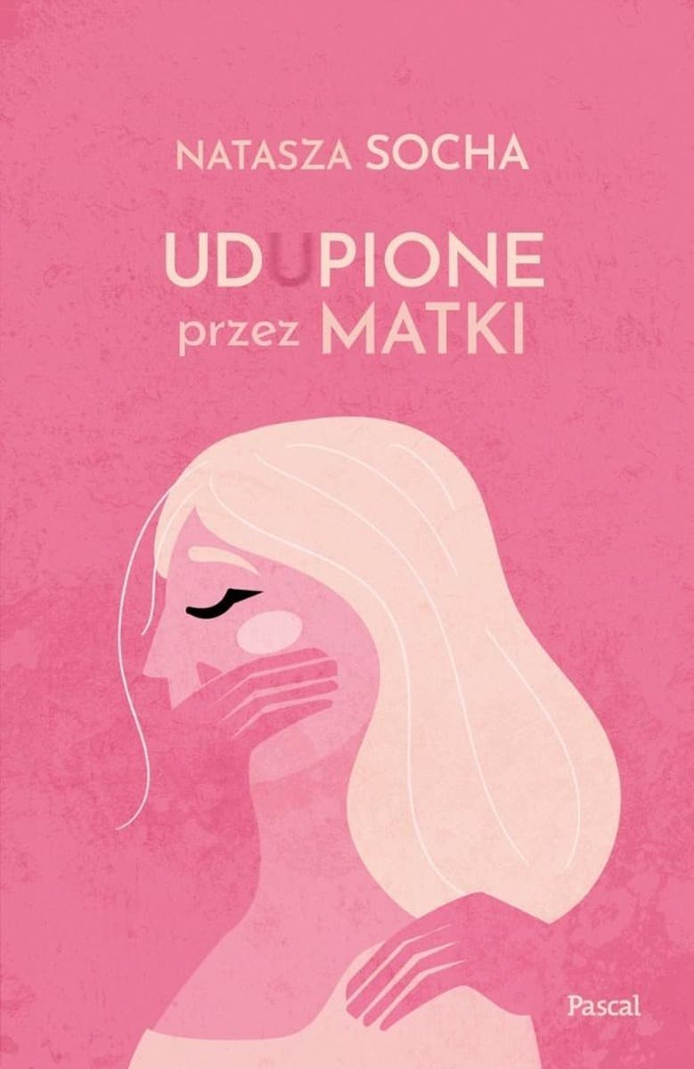 Udupione przez matki - książka o relacjach