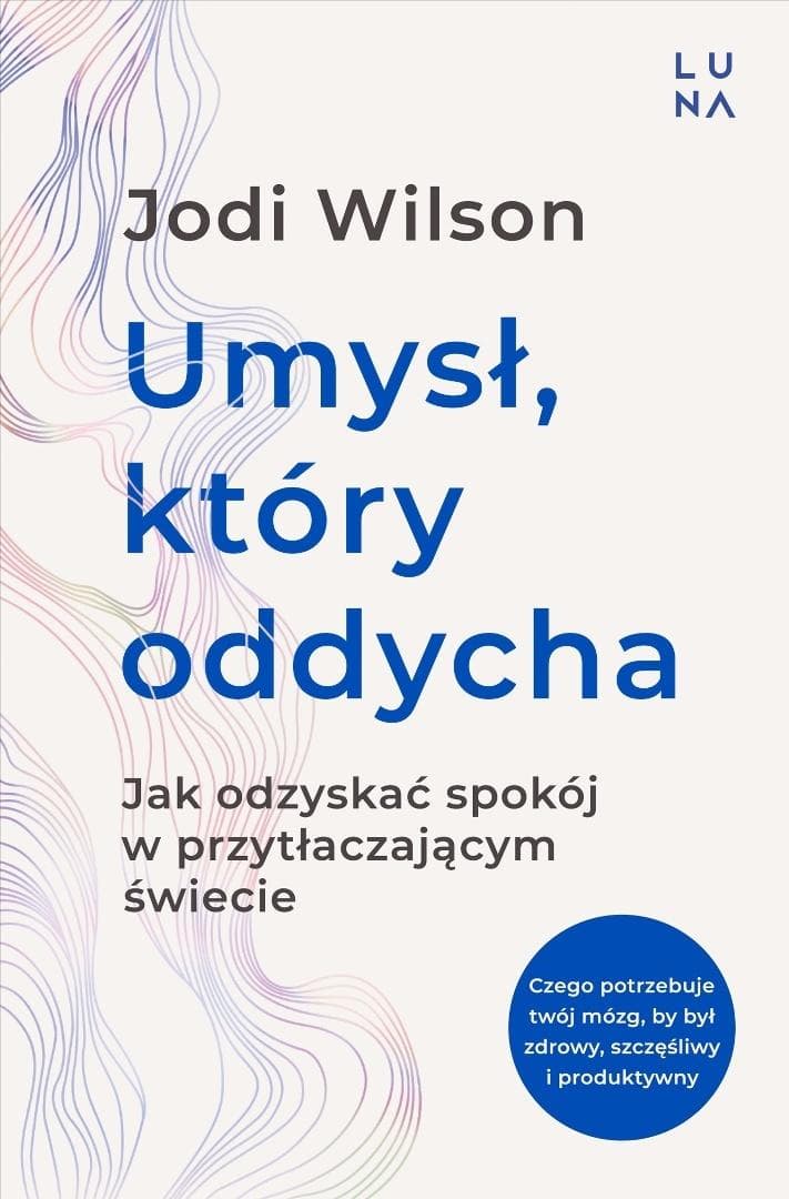 Umysł, który oddycha - Jodi Wilson poradnik 336 stron