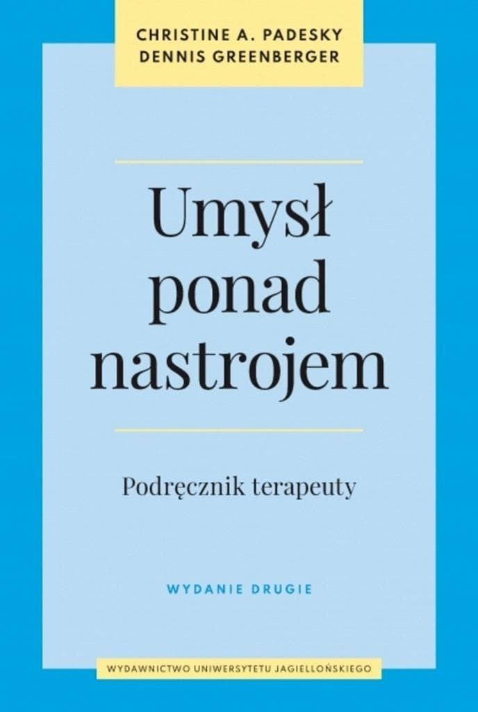 Umysł ponad nastrojem Podręcznik terapeuty wydanie 2