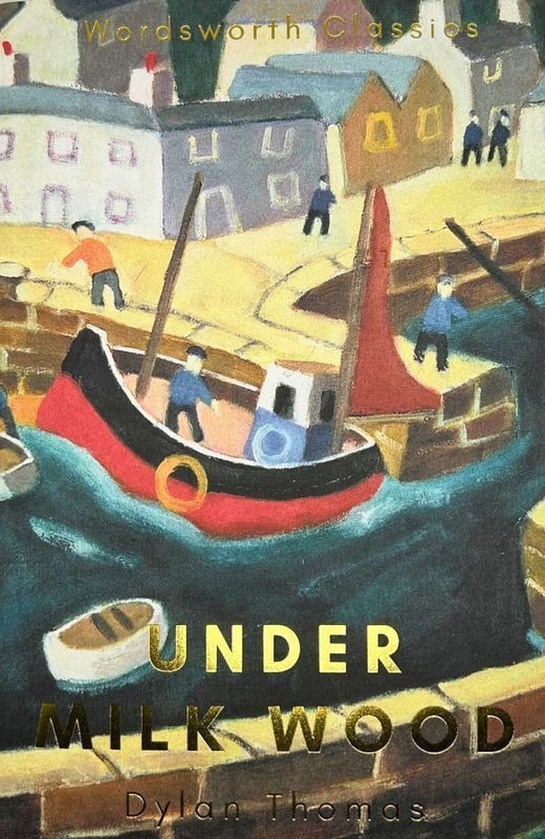Under Milk Wood. Wordsworth Classics wer. angielska