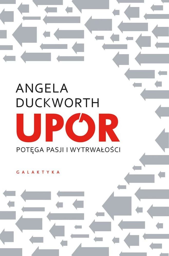 Upór. Potęga pasji i wytrwałości - Poradnik