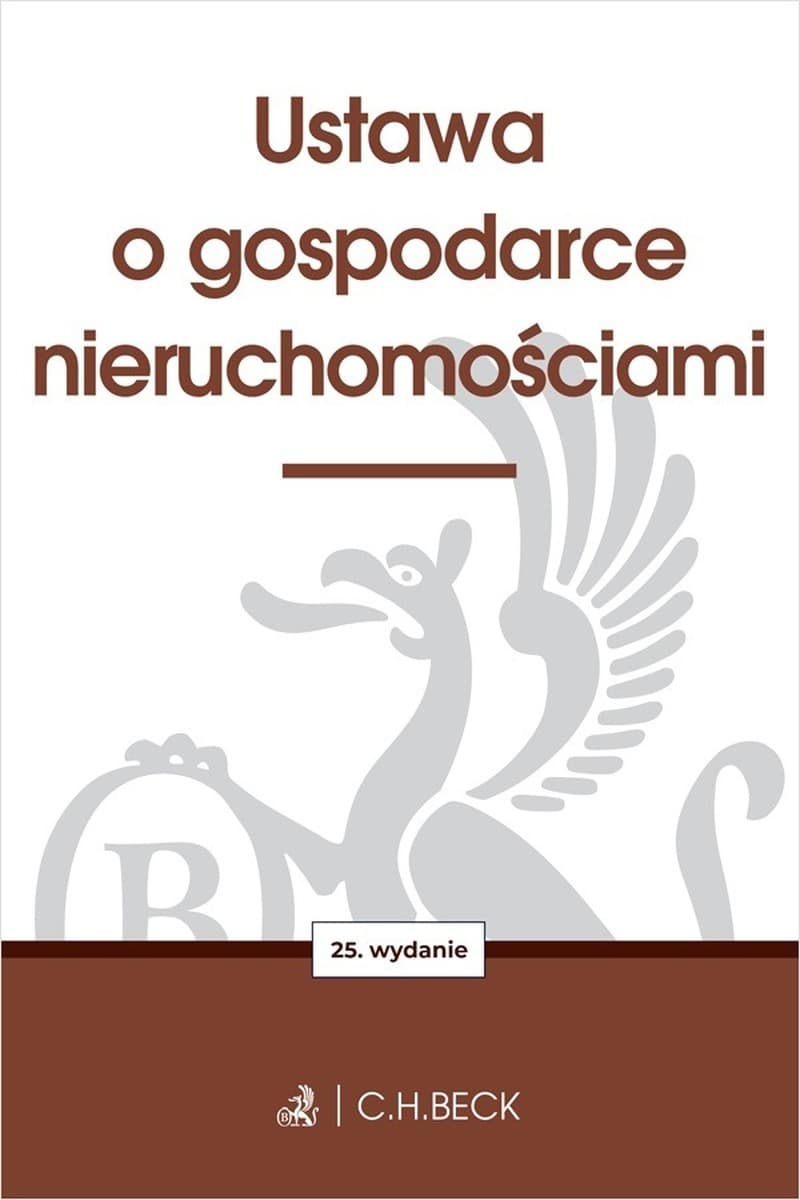 Ustawa o gospodarce nieruchomościami. Praca zbiorowa, wydanie 25