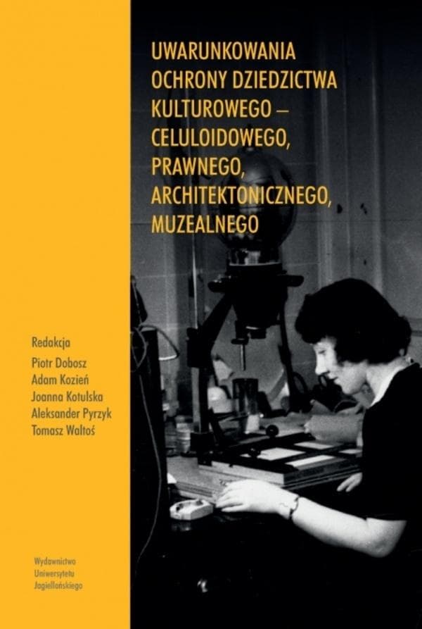 Uwarunkowania ochrony dziedzictwa kulturowego - praca zbiorowa
