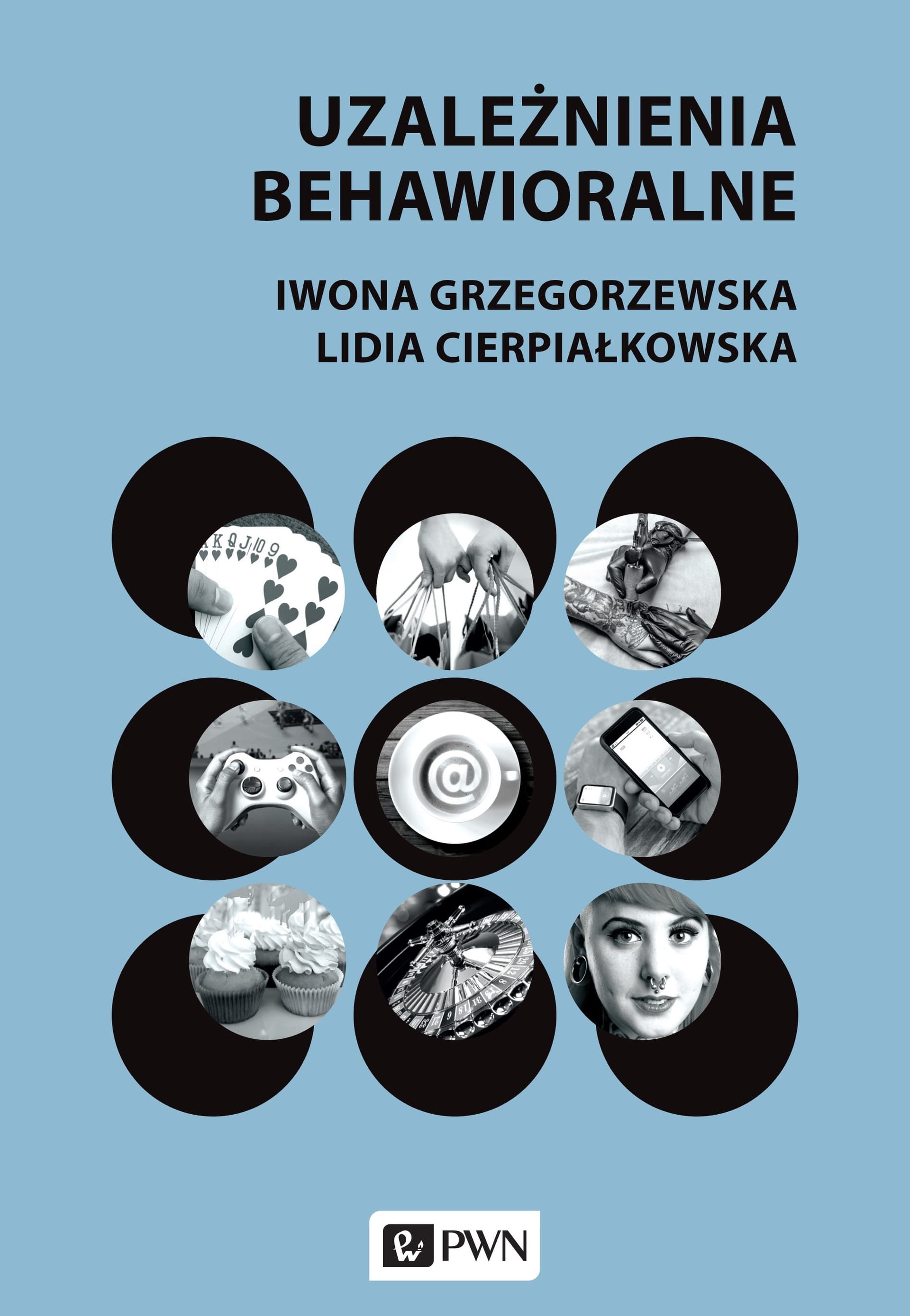 Uzależnienia behawioralne – analiza i terapia problemów