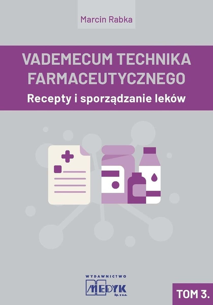 Vademecum Technika Farmaceutycznego Tom 3