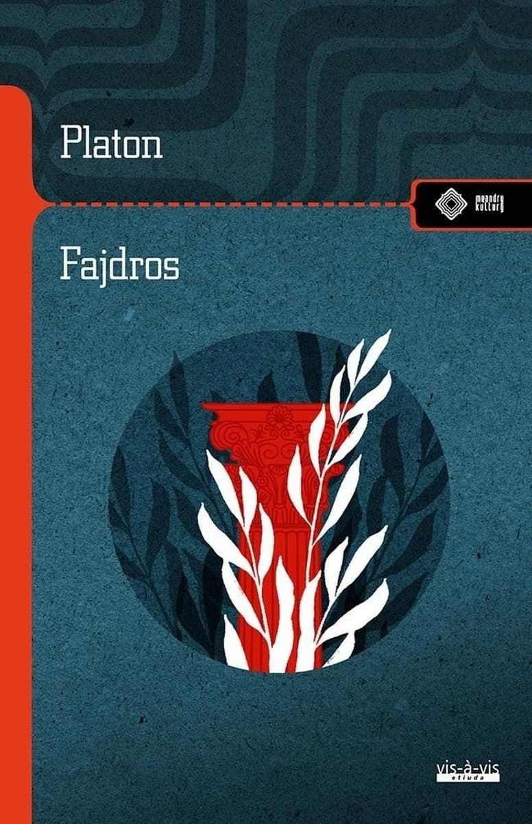Vis-a-Vis Etiuda Fajdros - Dialog Platona o miłości wydanie 2