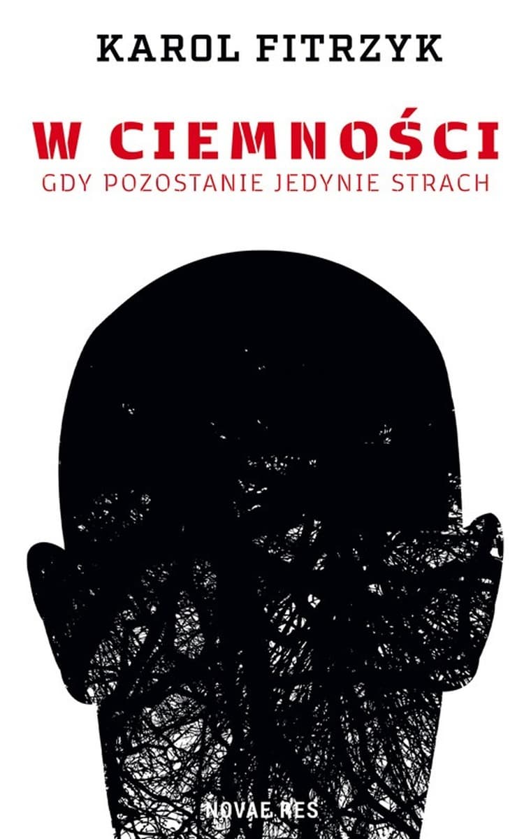 W ciemności Karol Fitrzyk powieść postapokaliptyczna 434 strony