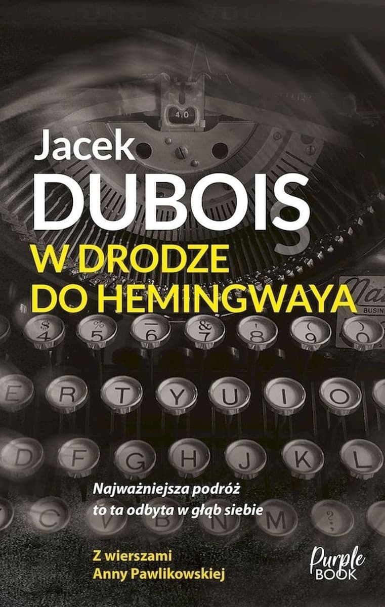W Drodze Do Hemingwaya - Powieść