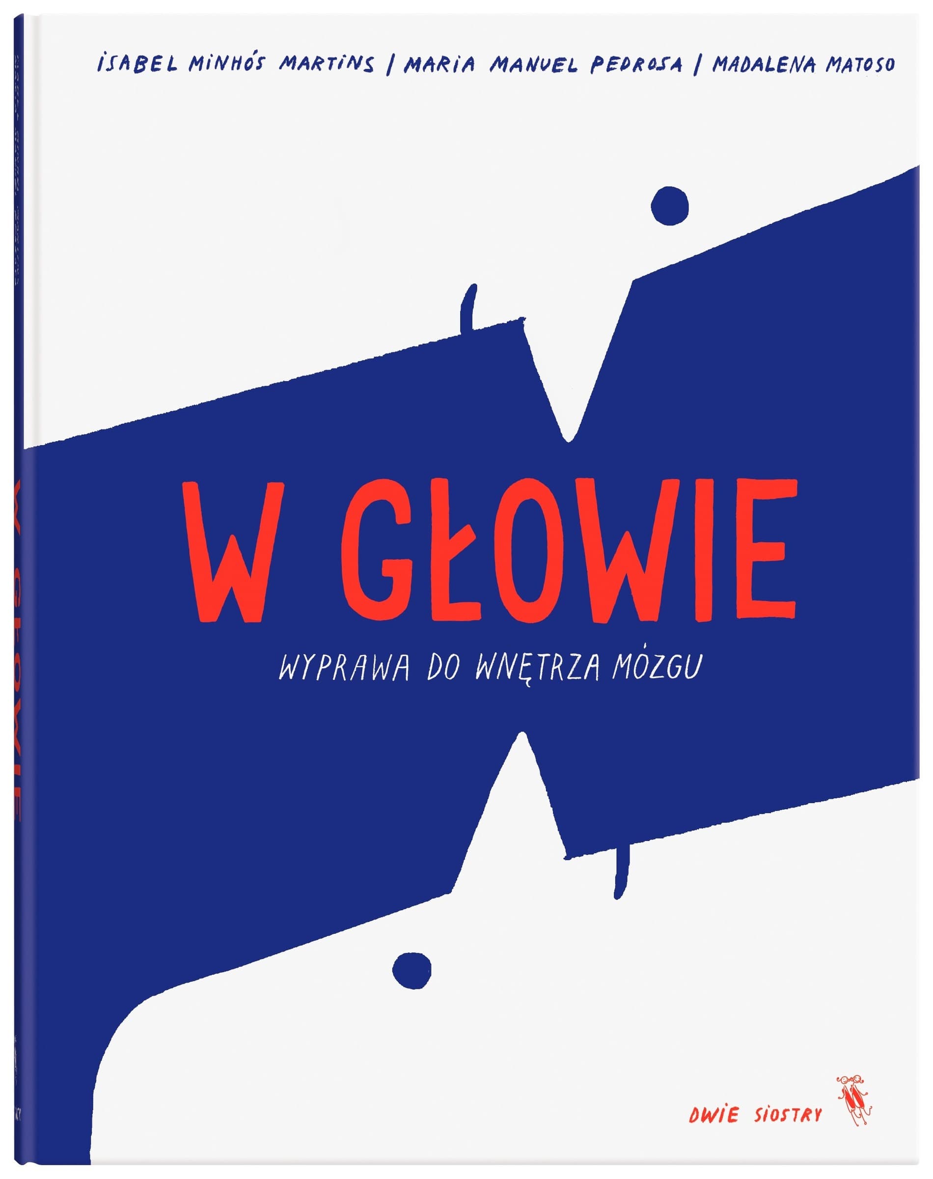 W głowie. Wyprawa do wnętrza mózgu - praca zbiorowa