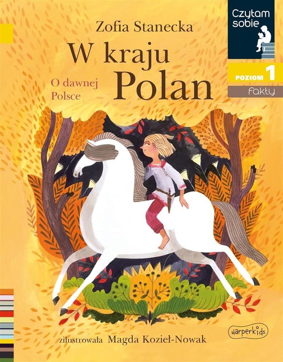 W kraju Polan. Czytam sobie. O dawnej Polsce Poziom 1
