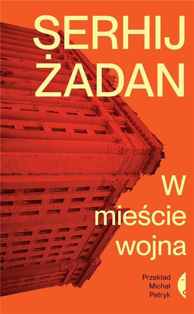 W mieście wojna - Serhij Żadan, Michał Petryk