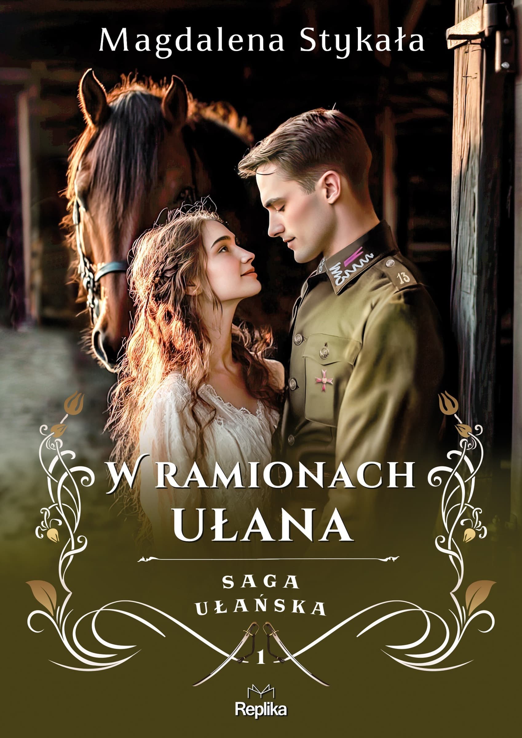 W ramionach ułana. Saga ułańska Tom 1
