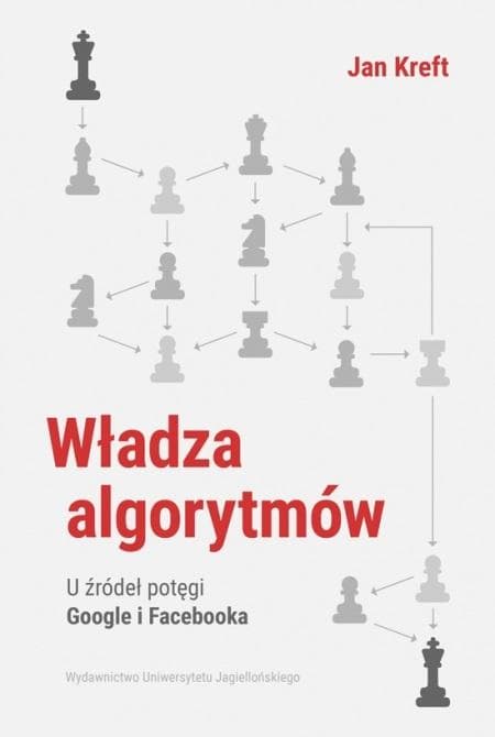 Władza algorytmów. Studium przypadku Google i Facebooka