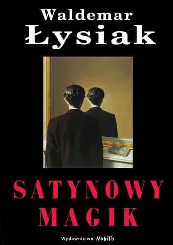 Waldemar Łysiak - Satynowa Opowieść - Wydanie Nobilis 2011