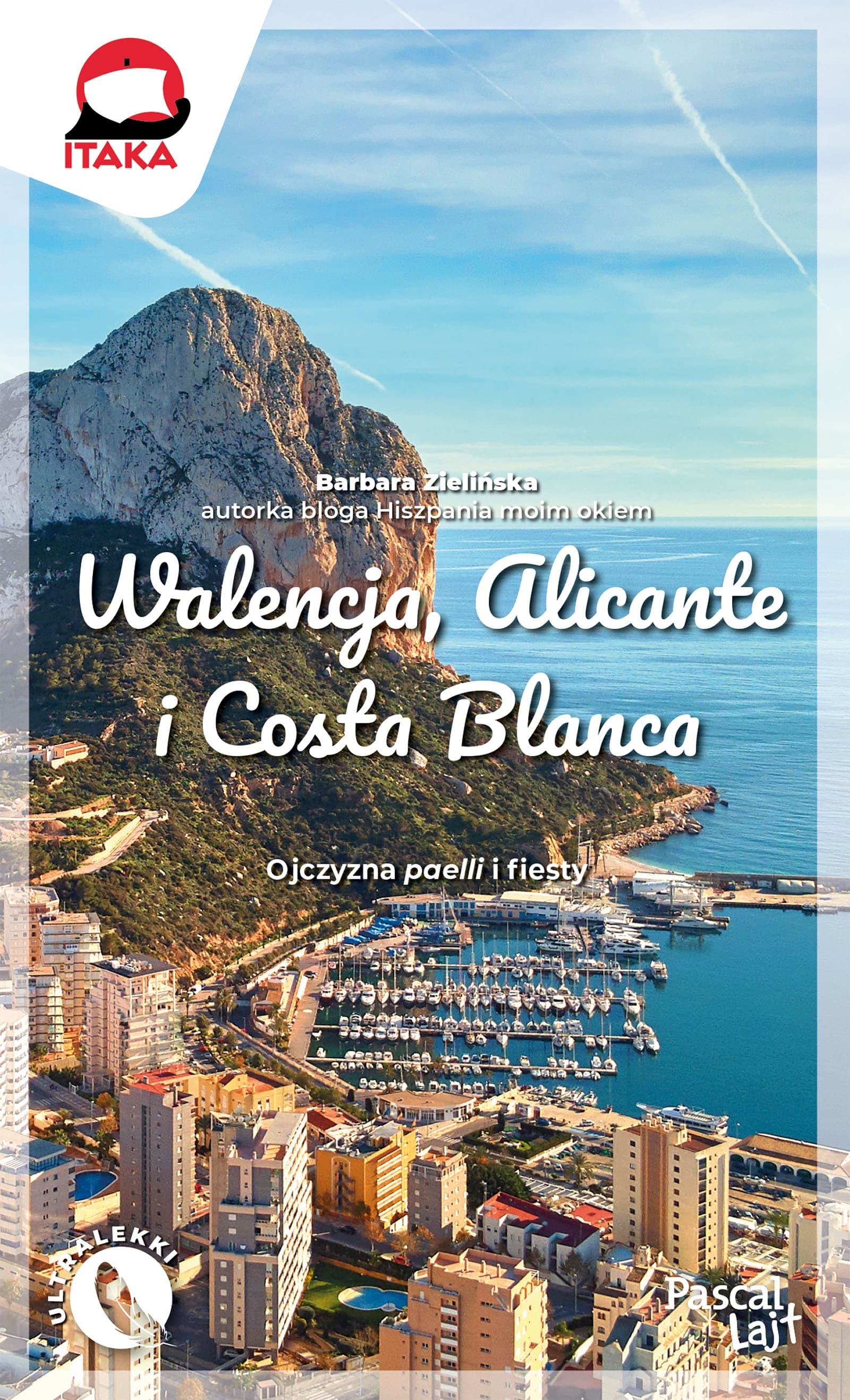 Walencja, Alicante i Costa Blanca. Przewodnik podróżniczy